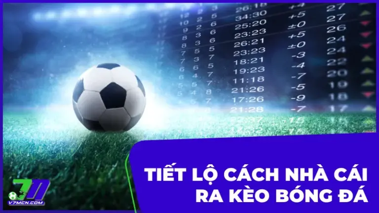 cách nhà cái ra kèo